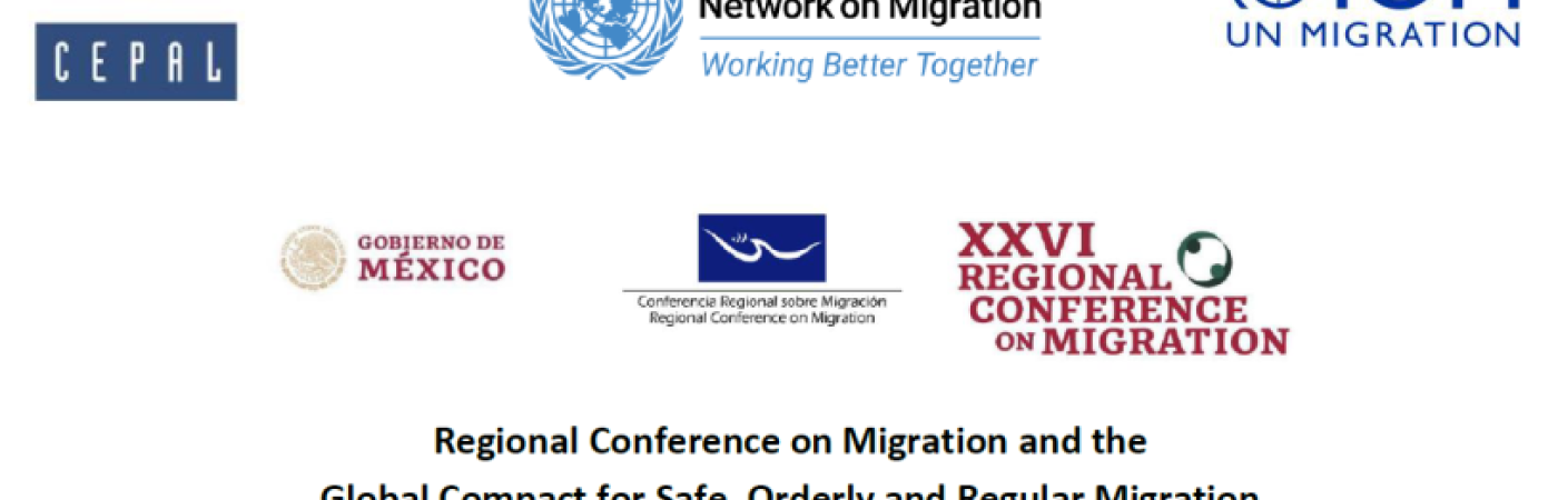 The Regional Conference on Migration and the Global Compact for Safe, Orderly and Regular Migration The Regional Conference on Migration and the Global Compact for Safe, Orderly and Regular Migration